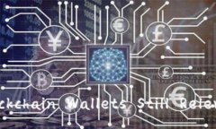 Title: Are Blockchain Wallets Still Relevant in